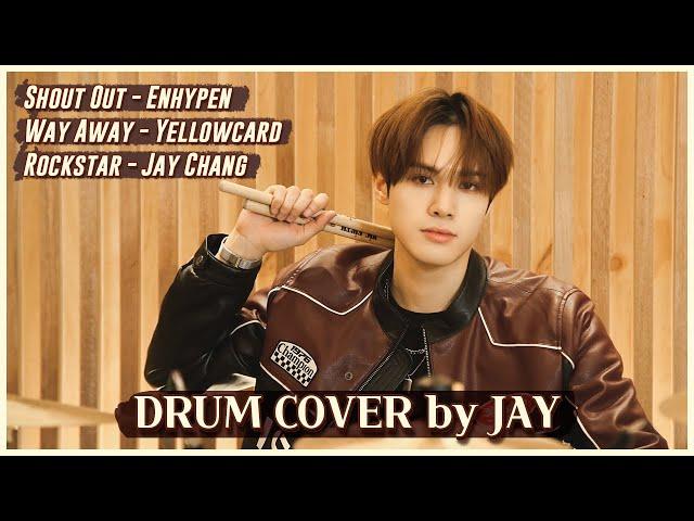 Jay Chang's Drum Cover [Shout Out - Enhypen | Way Away - Yellowcard | Rockstar]