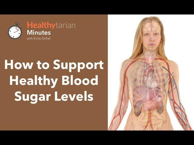 How to Support Healthy Blood Sugar Levels (Healthytarian Minutes ep. 39)