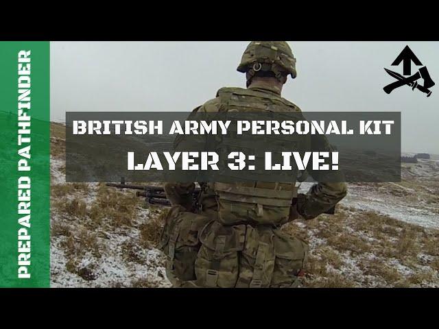 British Army Personal Kit - Layer 3 : Live!