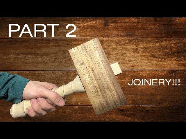 WOODEN HAMMER - PART 2 : JOINERY / WWW