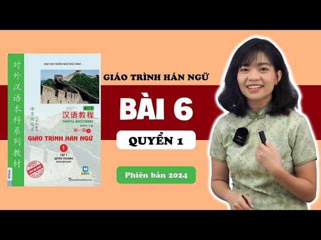 Giáo trình Hán ngữ - Bài 6 | Phiên Bản Mới | ANFA - Tiếng Trung cho người bắt đầu