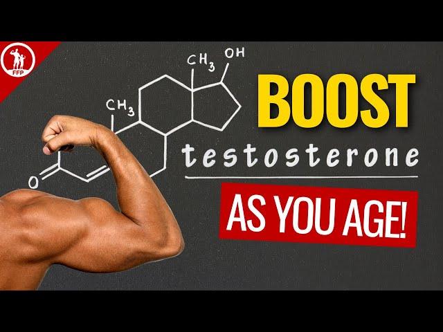 How To Boost Testosterone Levels (As You Age!)
