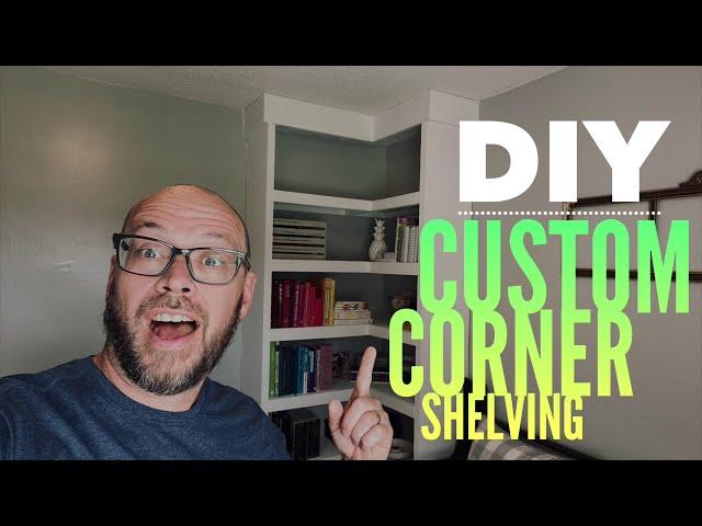 DIY Corner Shelving - Easy and Budget Friendly