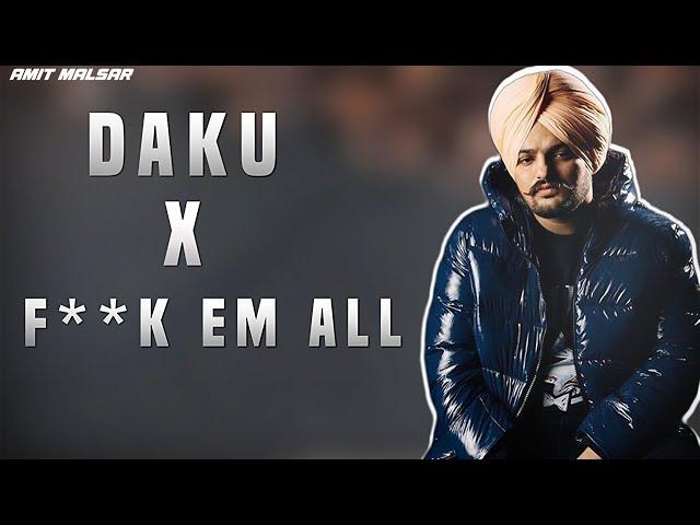 Daku × F**k Em All (Re-Edit) - Amit Malsar | Sidhu Moose Wala | Daku × F**k Em All Redit Version