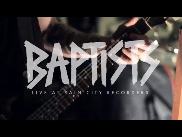 Rain City Sessions - Baptists