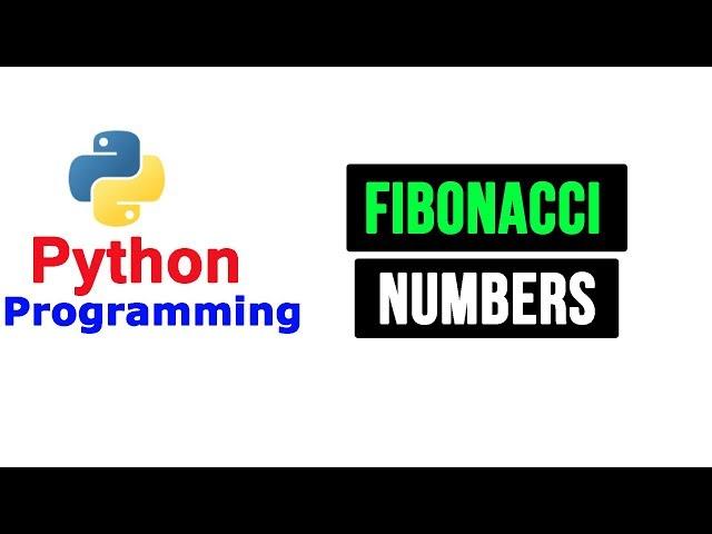 Python Tutorial - Fibonacci Series