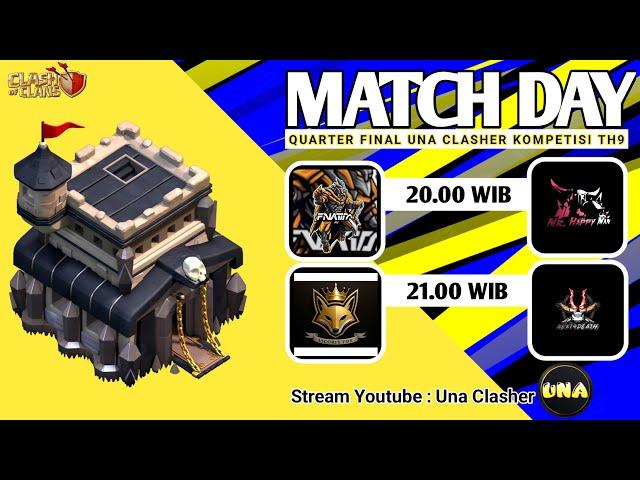 Babak Quarter Final Una Clasher Kompetisi TH9 Hari ke 2 - Clash of Clans