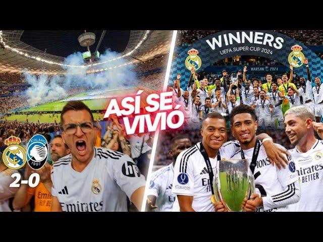 ASÍ SE VIVIÓ en Varsovia: REAL MADRID 2-0 ATALANTA  CAMPEONES Supercopa Europa + DEBUT GOL MBAPPÉ