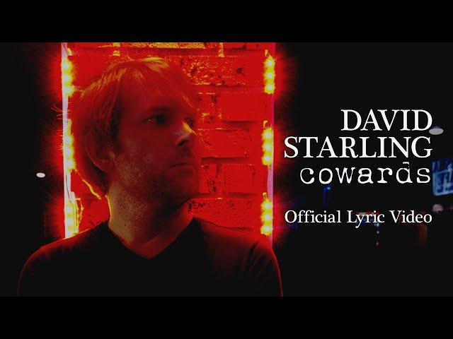 David Starling - Cowards [Official Lyric Video]