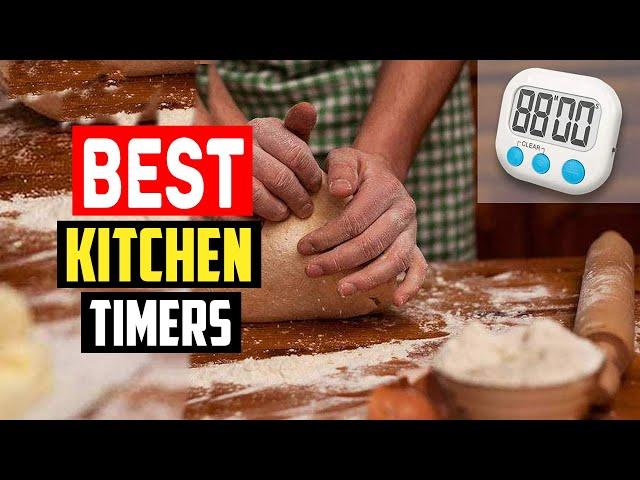 Top 5 Best Kitchen Timers of 2023