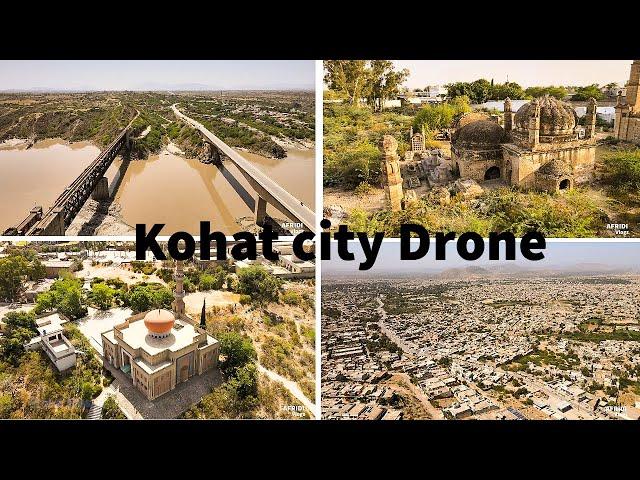 Kohat city from Above Drone footage Kpk, Pakistan  / کوہاٹ شہر کا ہوائی ویڈیو خیبر پختون خواہ