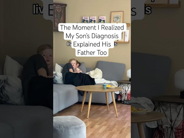 The Moment I Realized My Son’s Diagnosis Explained His Father Too  #undiagnosed