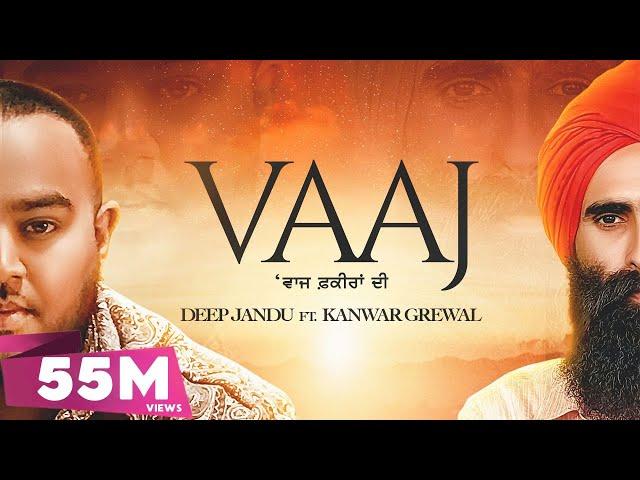 VAAJ - Deep Jandu Ft Kanwar Grewal (Official Video) Karan Aujla | Latest Punjabi Songs