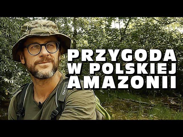 Adventure in Poland's Amazon