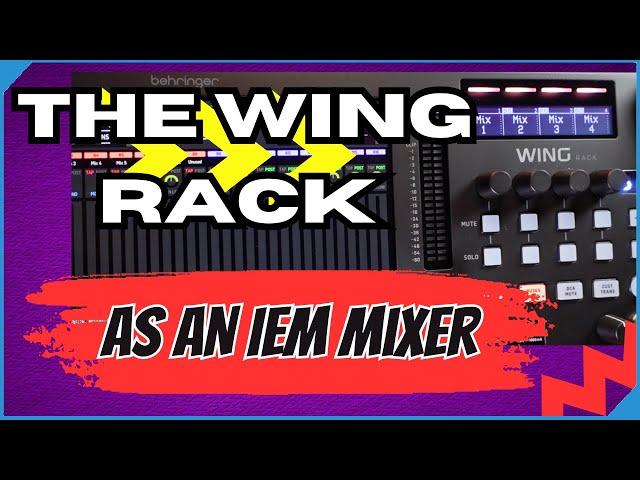 Behringer Wing Rack as an IEM Mixer - Tutorial / Examples