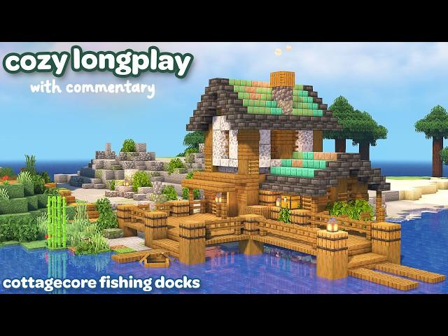 Relaxing Minecraft Longplay With Commentary - Building a Cottagecore Fishing Dock