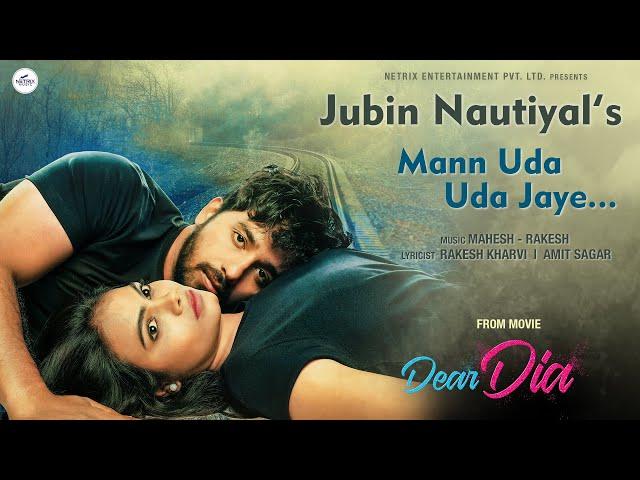 JUBIN NAUTIYAL's Mann Uda Uda Jaye Song Teaser  (DEAR DIA): Mihika | Pruthvi | Ujjwal | NETRIX MUSIC