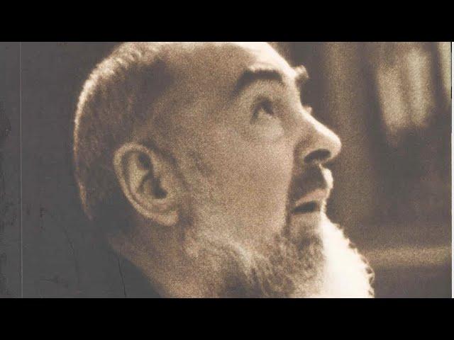 ST. PADRE PIO OF PIETRELCINA | MOST LOVED WONDER-WORKER OF MODERN TIMES | DOM LORENZO MARIA, SSCV