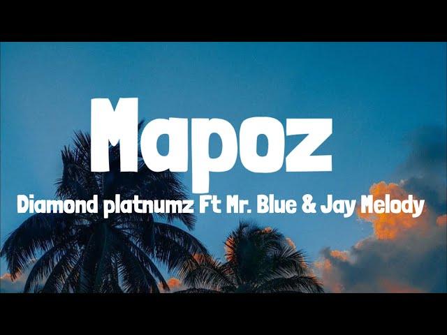 Diamond Platnumz Ft Mr. Blue & Jay Melody - Mapoz (Lyrics)