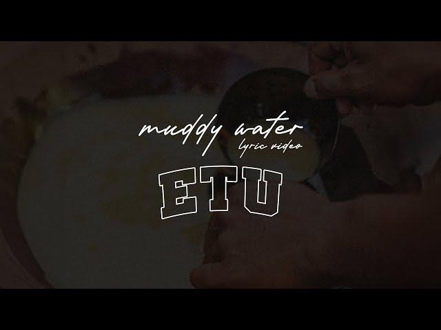 etu - muddy water (Official Lyric Video)