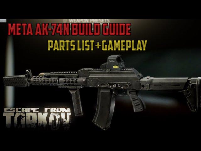 Ak-74n META BUILD GUIDE-Full Parts List Explained and Gameplay