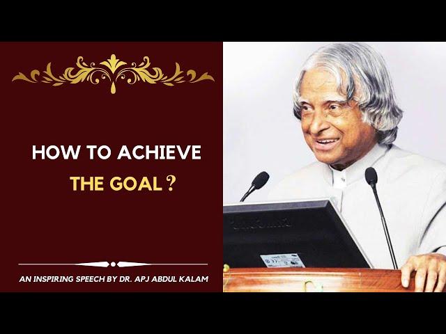 How to achieve our goals? | Dr. APJ Abdul Kalam Inspiring speech | Interaction with students |