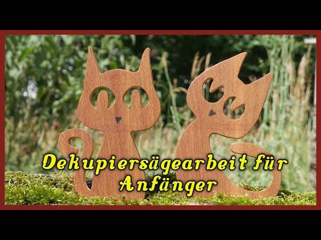 Dekupiersägearbeit Anfänger / Katzen aus Holz / Deko Katzen