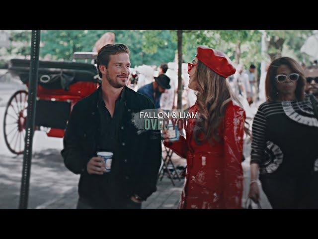 Fallon & Liam|| ●Over You (2x06)●