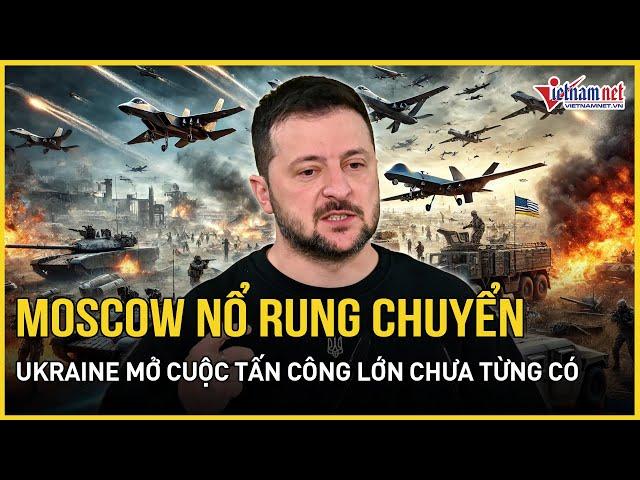 Ukraine mở cuộc tấn công lớn chưa từng có vào thủ đô Moscow của Nga | Báo VietNamNet