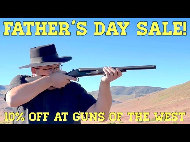 Father’s Day Sale at Guns of the West!