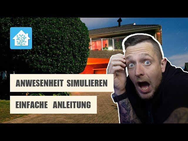 Anwesenheitssimulation für dein Smart Home einrichten – So geht’s mit Home Assistant!