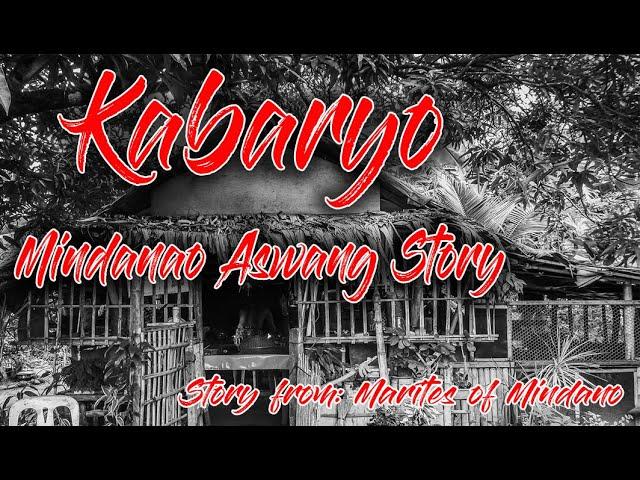 Kabaryo | | A true Mindanao Aswang Story