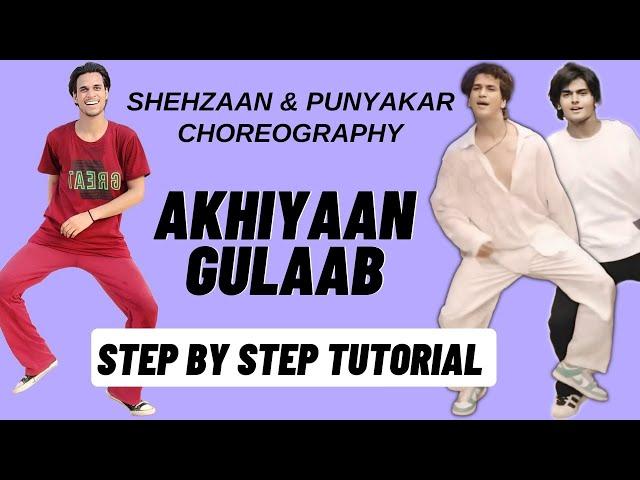 Akhiyaan Gulaab Shehzaan Khan & Punyakar Dance Choreography Tutorial |Akhiyaan Gulaab Dance Tutorial