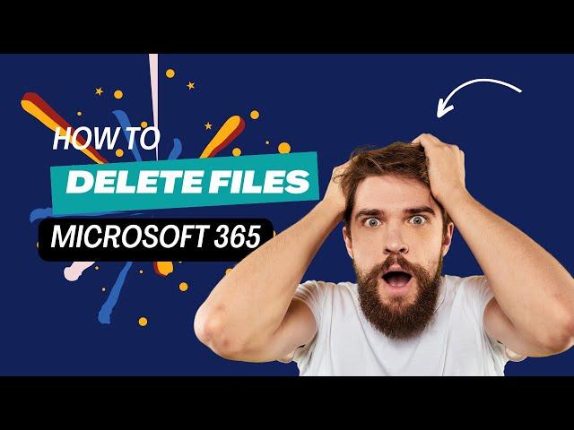 Microsoft Office 365 How to Delete Files in 3 Steps