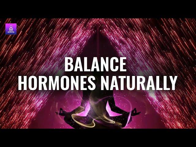 Hormone Balance Frequency: Hormone Balance Meditation Music