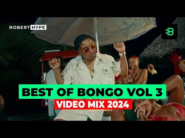 BONGO VIDEO MIX 2024 VOL 3 BY ROBERT HYPE - JAY MELODY, PHINA, KUSAH, HARMONIZE, FOUNDER TZ