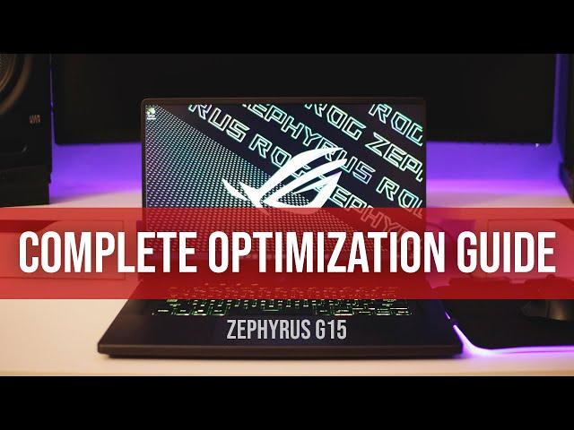 Asus Zephyrus G15 (Or Any Gaming Laptop) Optimization Guide