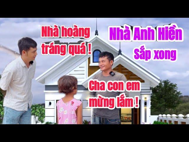Anh Hiền "GÀ TRỐNG NUÔI CON" mừng hết lớn vì sắp có căn nhà quá HOÀNH TRÁNG