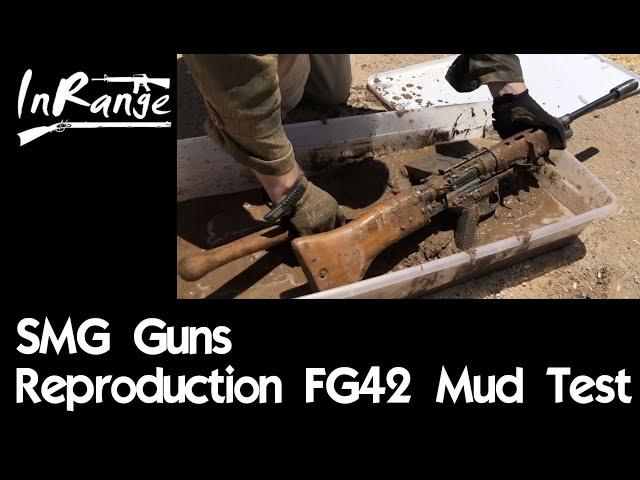 Mud Test - SMG Guns Reproduction FG42