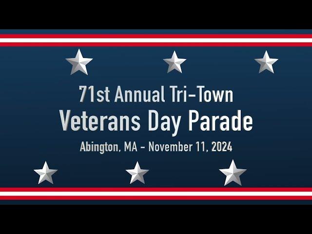 71st Tri-Town Veterans Parade; November 11, 2024