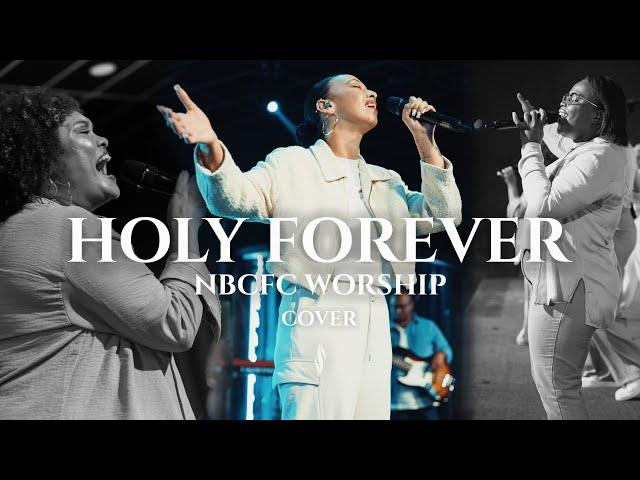 Holy Forever | NBCFC Worship | Music Video