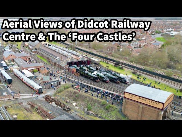 AERIAL VIEWS of the Didcot Railway Centre & 'FOUR CASTLES' 04/03/23