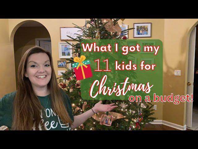 WHAT I GOT MY 11 KIDS FOR CHRISTMAS on a BUDGET || Affordable Gift Ideas | Large Family Christmas