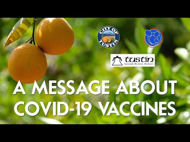 A Message from the City of Tustin and Tustin Unified Board of Education About COVID-19 Vaccines