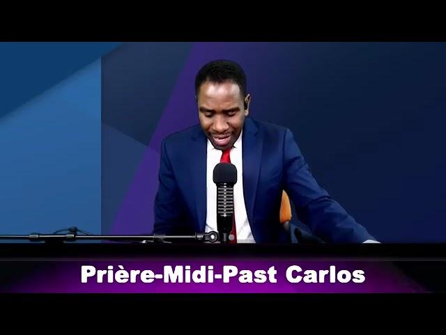 prière midi pasteur Carlos