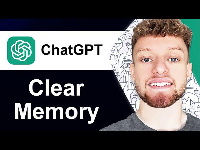 How To Clear ChatGPT Memory (Step By Step)