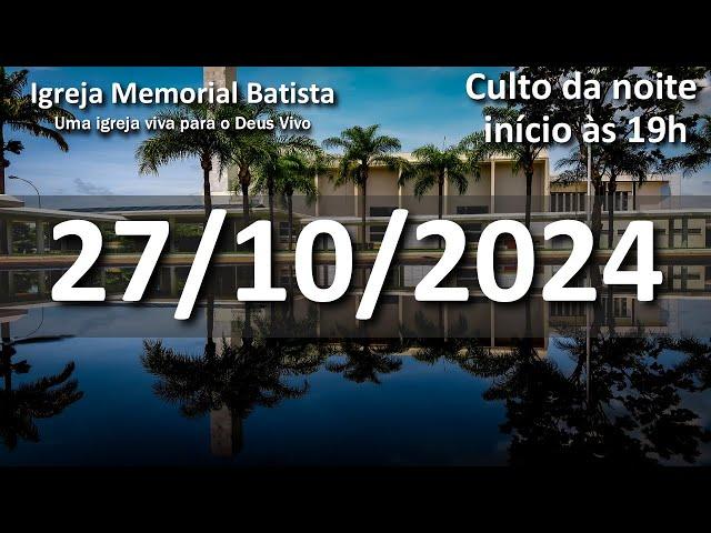 Culto da Noite 27/10/2024 - 19h (horário de Brasília)