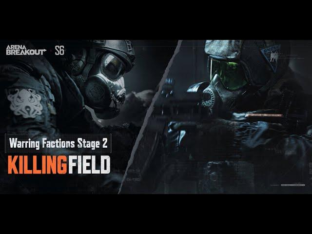 Warring Factions Stage 2: Killing Field | Season 6: Operation Blackout - Arena Breakout