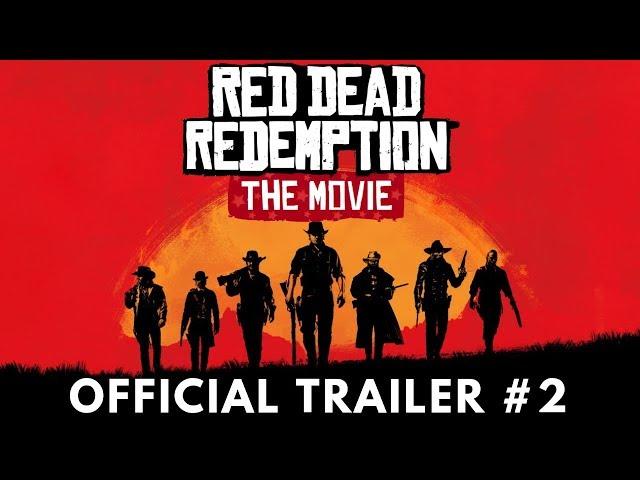 Red Dead Redemption: The Movie - Official Trailer #2 [HD]
