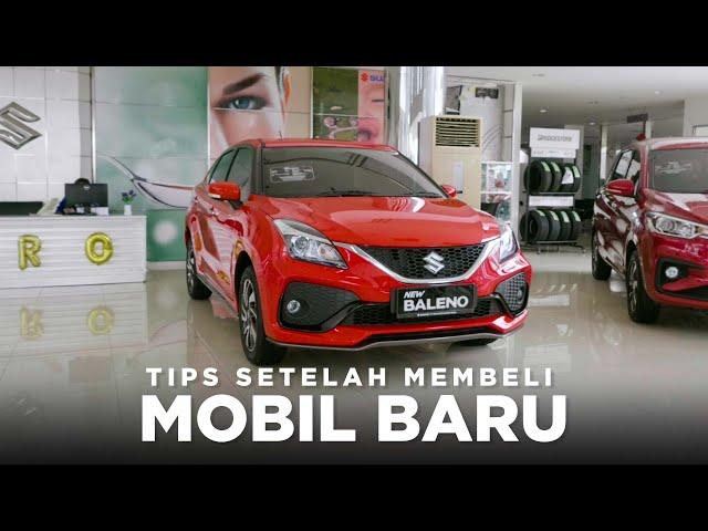 Tips Setelah Membeli Mobil Baru